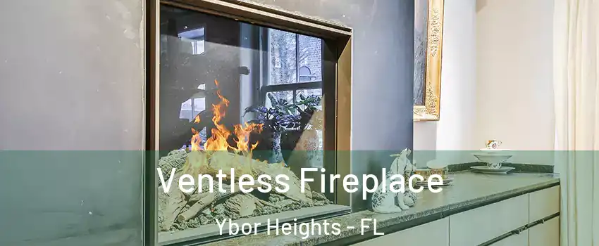 Ventless Fireplace Ybor Heights - FL
