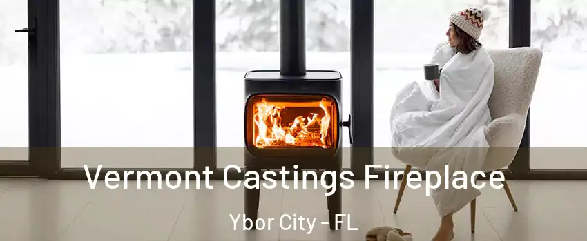 Vermont Castings Fireplace Ybor City - FL