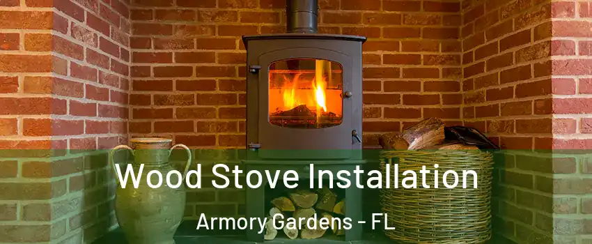 Wood Stove Installation Armory Gardens - FL